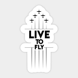 Live to fly aviation design Sticker